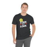 “Dink, Baby Dink” Short Sleeve Tee