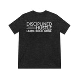 Disciplined Hustle Unisex Triblend Tee