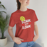 “Dink, Baby Dink” Short Sleeve Tee