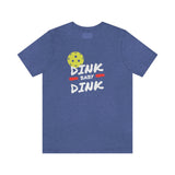 “Dink, Baby Dink” Short Sleeve Tee