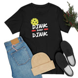 “Dink, Baby Dink” Short Sleeve Tee