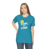 “Dink, Baby Dink” Short Sleeve Tee