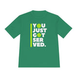"You Just Got Served" Moisture Absorbing Tee