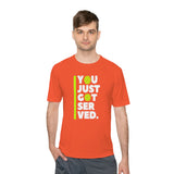 "You Just Got Served" Moisture Absorbing Tee