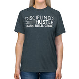 Disciplined Hustle Unisex Triblend Tee
