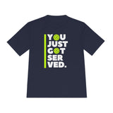 "You Just Got Served" Moisture Absorbing Tee