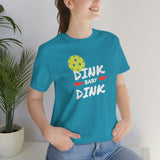 “Dink, Baby Dink” Short Sleeve Tee