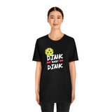 “Dink, Baby Dink” Short Sleeve Tee