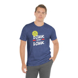 “Dink, Baby Dink” Short Sleeve Tee