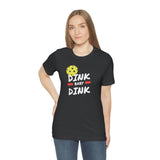 “Dink, Baby Dink” Short Sleeve Tee
