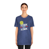 “Dink, Baby Dink” Short Sleeve Tee
