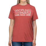 Disciplined Hustle Unisex Triblend Tee