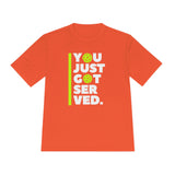 "You Just Got Served" Moisture Absorbing Tee