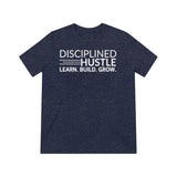 Disciplined Hustle Unisex Triblend Tee