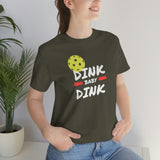 “Dink, Baby Dink” Short Sleeve Tee