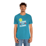 “Dink, Baby Dink” Short Sleeve Tee