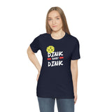 “Dink, Baby Dink” Short Sleeve Tee